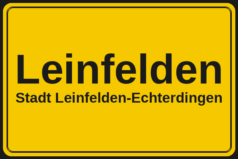 Ortsschild Leinfelden in Leinfelden-Echterdingen – Hotels, Pensionen und Ferienwohnungen im Stadtteil