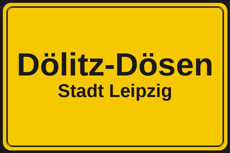 Ortsschild Dölitz-Dösen in Leipzig – Hotels, Pensionen und Ferienwohnungen im Stadtteil