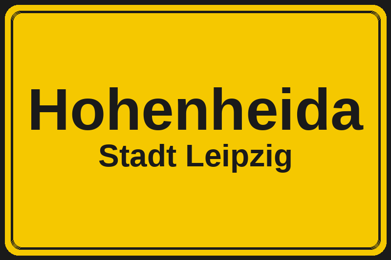 Ortsschild Hohenheida in Leipzig – Hotels, Pensionen und Ferienwohnungen im Stadtteil