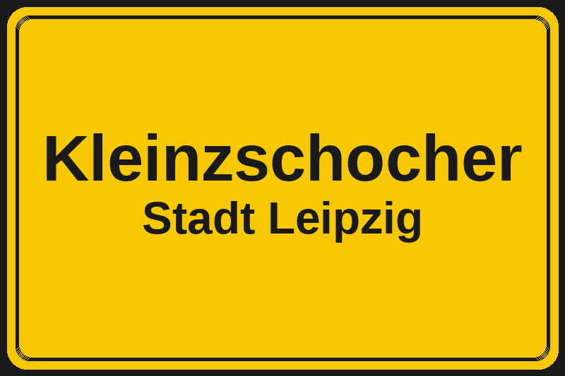 Ortsschild Kleinzschocher in Leipzig – Hotels, Pensionen und Ferienwohnungen im Stadtteil