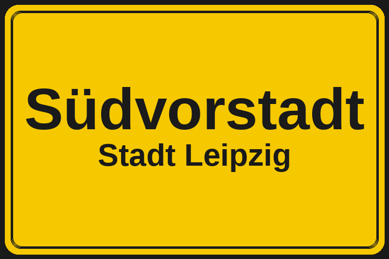 Ortsschild Südvorstadt in Leipzig – Hotels, Pensionen und Ferienwohnungen im Stadtteil