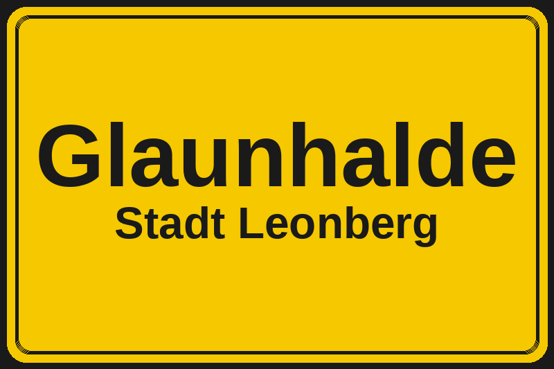 Ortsschild Glaunhalde in Leonberg – Hotels, Pensionen und Ferienwohnungen im Stadtteil