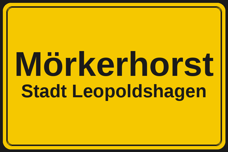 Ortsschild Mörkerhorst in Leopoldshagen – Hotels, Pensionen und Ferienwohnungen im Stadtteil