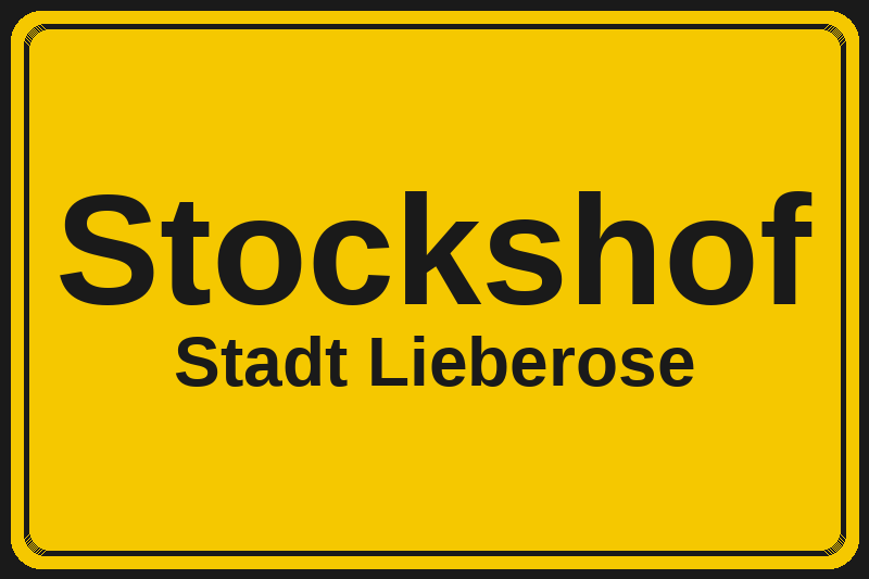 Ortsschild Stockshof in Lieberose – Hotels, Pensionen und Ferienwohnungen im Stadtteil