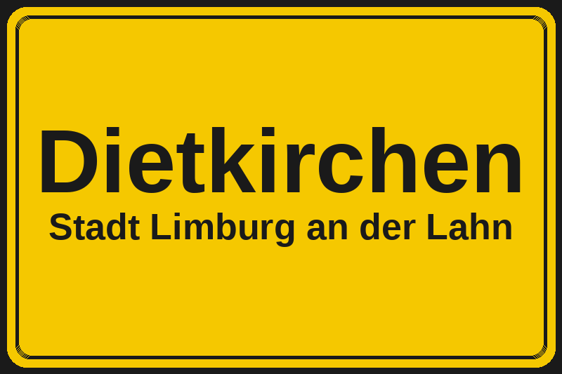 Ortsschild Dietkirchen in Limburg an der Lahn – Hotels, Pensionen und Ferienwohnungen im Stadtteil