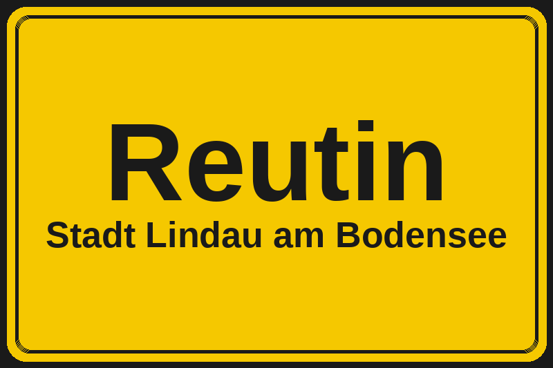 Ortsschild Reutin in Lindau am Bodensee – Hotels, Pensionen und Ferienwohnungen im Stadtteil