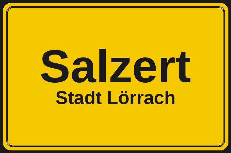 Ortsschild Salzert in Lörrach – Hotels, Pensionen und Ferienwohnungen im Stadtteil