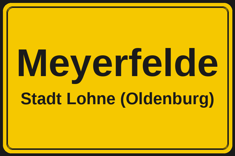 Meyerfelde (Lohne (Oldenburg)) – Hotels im Stadtteil Ortsschild Meyerfelde in Lohne (Oldenburg) – Hotels, Pensionen und Ferienwohnungen im Stadtteil
