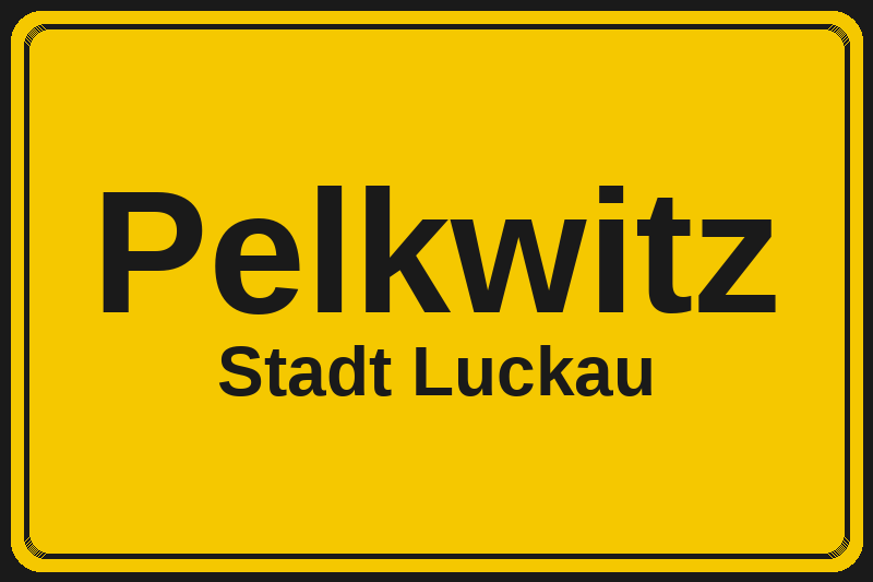 Ortsschild Pelkwitz in Luckau – Hotels, Pensionen und Ferienwohnungen im Stadtteil