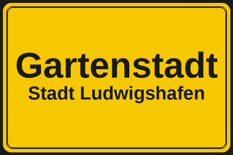 Ortsschild Gartenstadt in Ludwigshafen – Hotels, Pensionen und Ferienwohnungen im Stadtteil