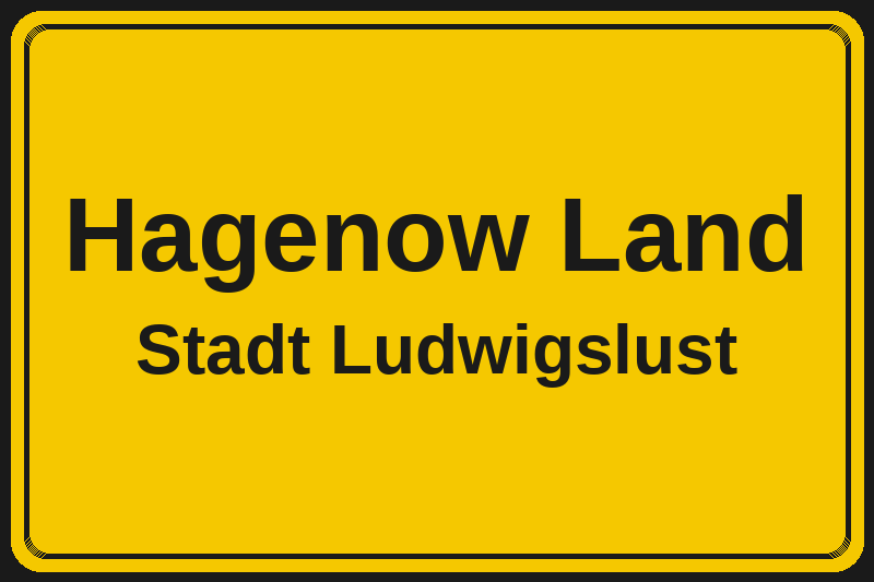 Ortsschild Hagenow Land in Ludwigslust – Hotels, Pensionen und Ferienwohnungen im Stadtteil