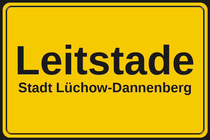 Ortsschild Leitstade in Lüchow-Dannenberg – Hotels, Pensionen und Ferienwohnungen im Stadtteil