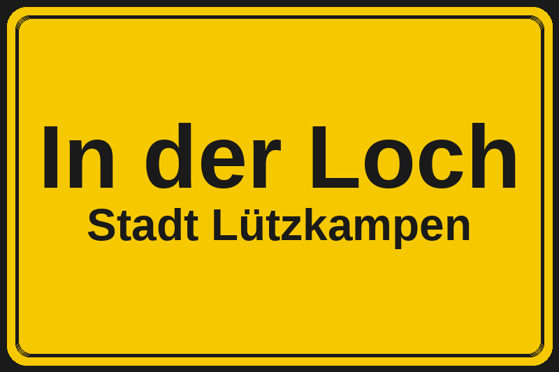 Ortsschild In der Loch in Lützkampen – Hotels, Pensionen und Ferienwohnungen im Stadtteil