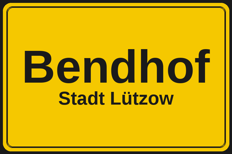 Bendhof (Lützow) – Hotels im Stadtteil Ortsschild Bendhof in Lützow – Hotels, Pensionen und Ferienwohnungen im Stadtteil