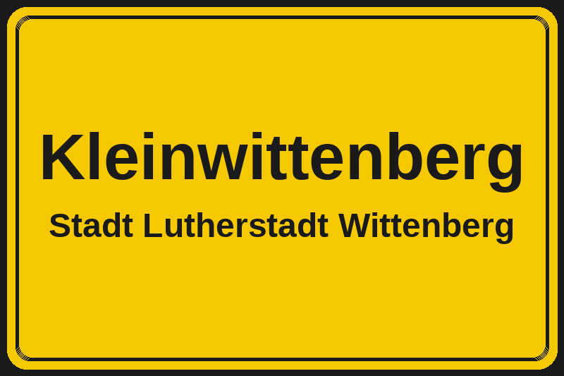 Ortsschild Kleinwittenberg in Lutherstadt Wittenberg – Hotels, Pensionen und Ferienwohnungen im Stadtteil