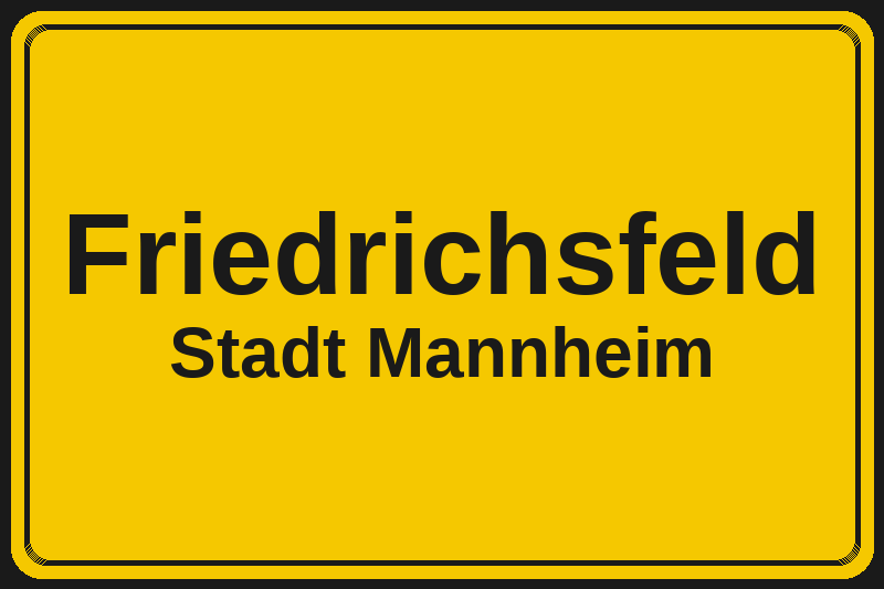 Ortsschild Friedrichsfeld in Mannheim – Hotels, Pensionen und Ferienwohnungen im Stadtteil