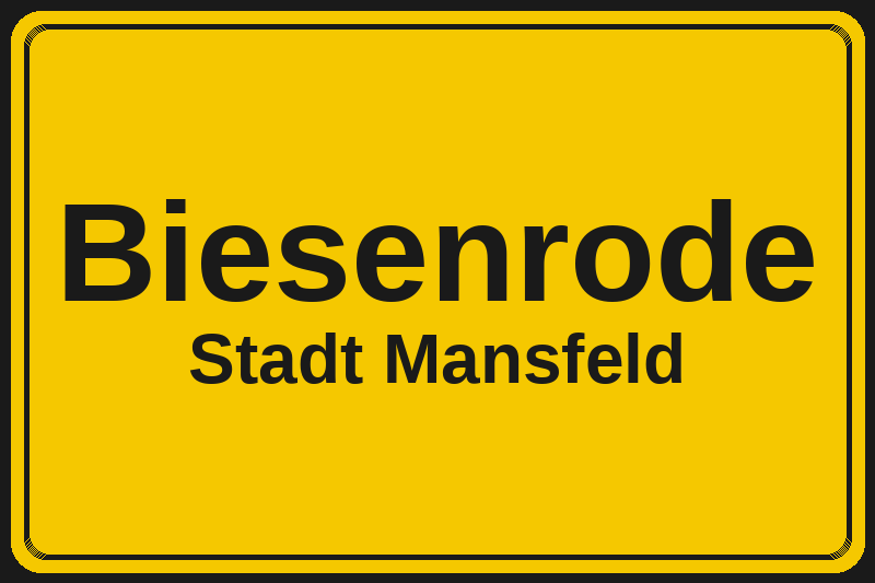 Ortsschild Biesenrode in Mansfeld – Hotels, Pensionen und Ferienwohnungen im Stadtteil