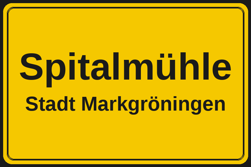 Ortsschild Spitalmühle in Markgröningen – Hotels, Pensionen und Ferienwohnungen im Stadtteil
