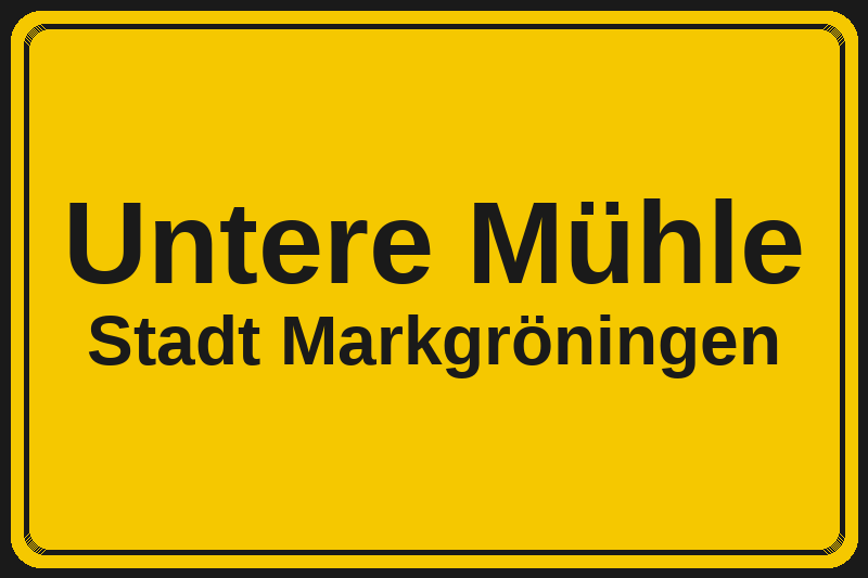 Ortsschild Untere Mühle in Markgröningen – Hotels, Pensionen und Ferienwohnungen im Stadtteil