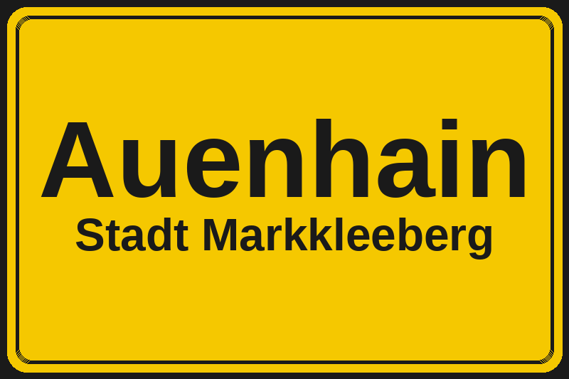 Ortsschild Auenhain in Markkleeberg – Hotels, Pensionen und Ferienwohnungen im Stadtteil