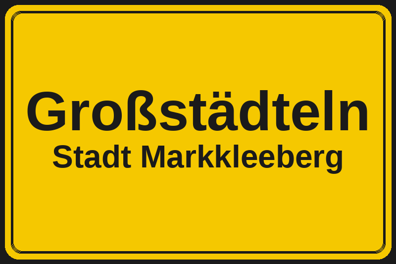 Ortsschild Großstädteln in Markkleeberg – Hotels, Pensionen und Ferienwohnungen im Stadtteil