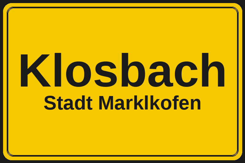 Klosbach (Marklkofen) – Hotels im Stadtteil Ortsschild Klosbach in Marklkofen – Hotels, Pensionen und Ferienwohnungen im Stadtteil