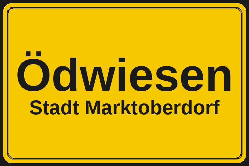 Ortsschild Ödwiesen in Marktoberdorf – Hotels, Pensionen und Ferienwohnungen im Stadtteil