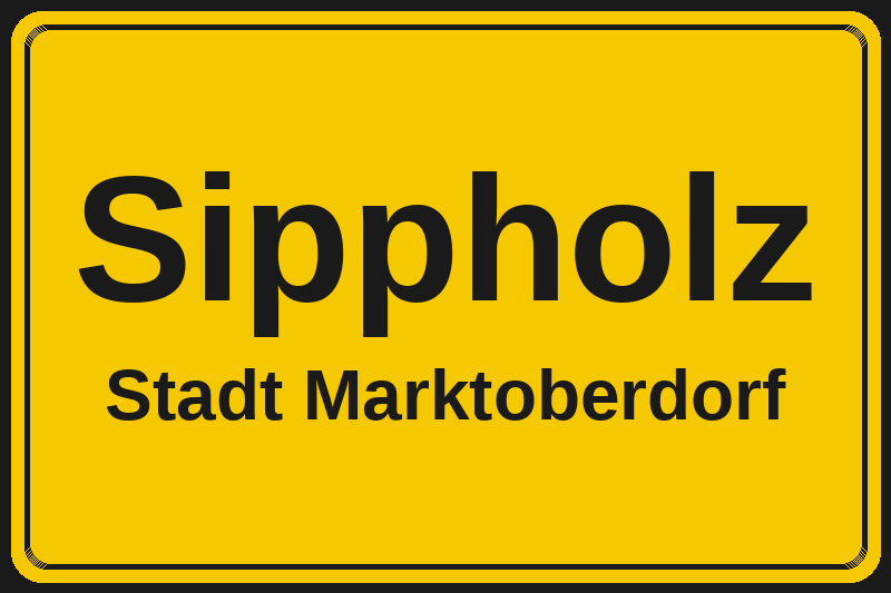 Ortsschild Sippholz in Marktoberdorf – Hotels, Pensionen und Ferienwohnungen im Stadtteil