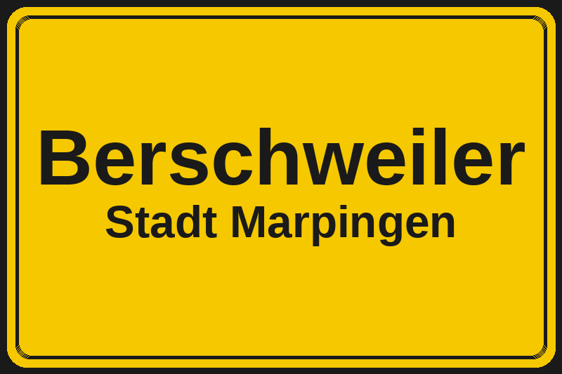 Ortsschild Berschweiler in Marpingen – Hotels, Pensionen und Ferienwohnungen im Stadtteil