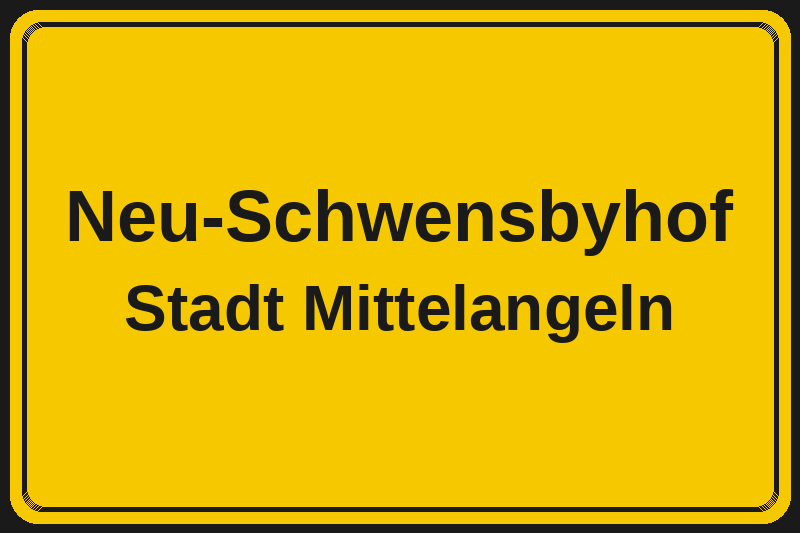 Ortsschild Neu-Schwensbyhof in Mittelangeln – Hotels, Pensionen und Ferienwohnungen im Stadtteil