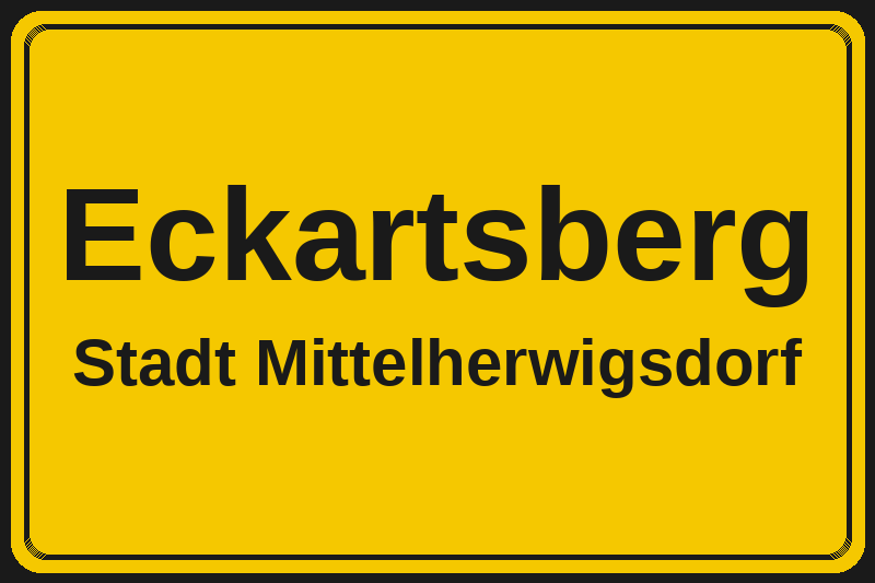 Ortsschild Eckartsberg in Mittelherwigsdorf – Hotels, Pensionen und Ferienwohnungen im Stadtteil