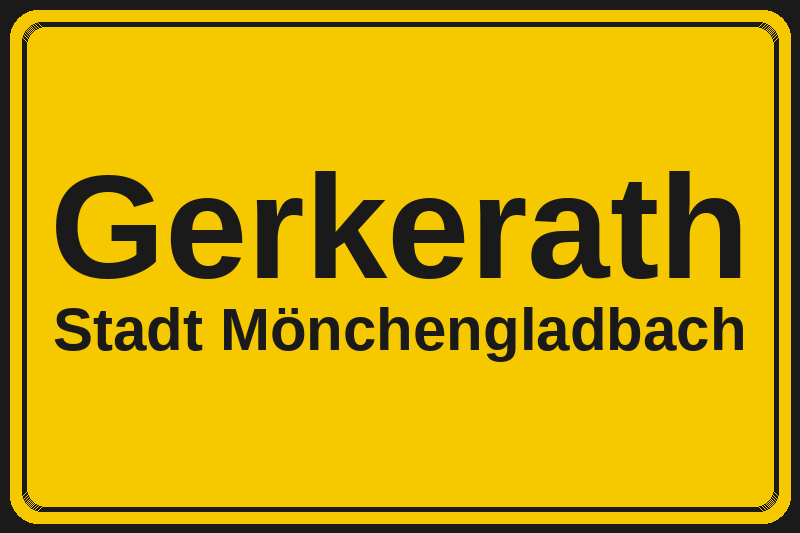 Ortsschild Gerkerath in Mönchengladbach – Hotels, Pensionen und Ferienwohnungen im Stadtteil