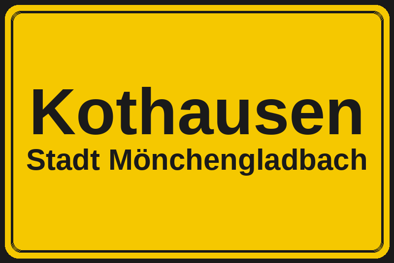 Ortsschild Kothausen in Mönchengladbach – Hotels, Pensionen und Ferienwohnungen im Stadtteil