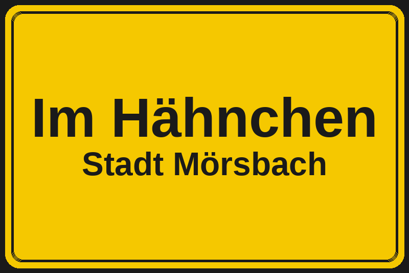 Im Hähnchen (Mörsbach) – Hotels im Stadtteil Ortsschild Im Hähnchen in Mörsbach – Hotels, Pensionen und Ferienwohnungen im Stadtteil