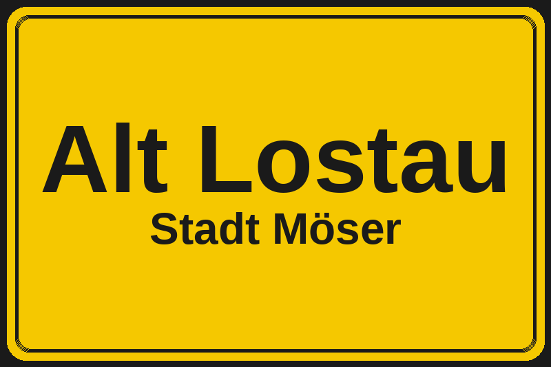 Ortsschild Alt Lostau in Möser – Hotels, Pensionen und Ferienwohnungen im Stadtteil