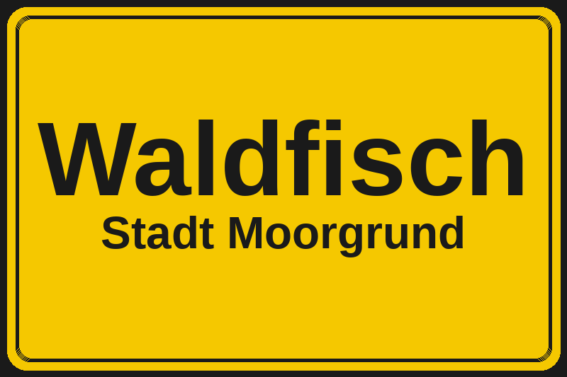 Waldfisch (Moorgrund) – Hotels im Stadtteil Ortsschild Waldfisch in Moorgrund – Hotels, Pensionen und Ferienwohnungen im Stadtteil