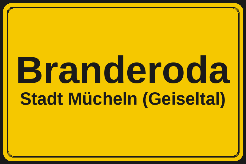 Ortsschild Branderoda in Mücheln (Geiseltal) – Hotels, Pensionen und Ferienwohnungen im Stadtteil