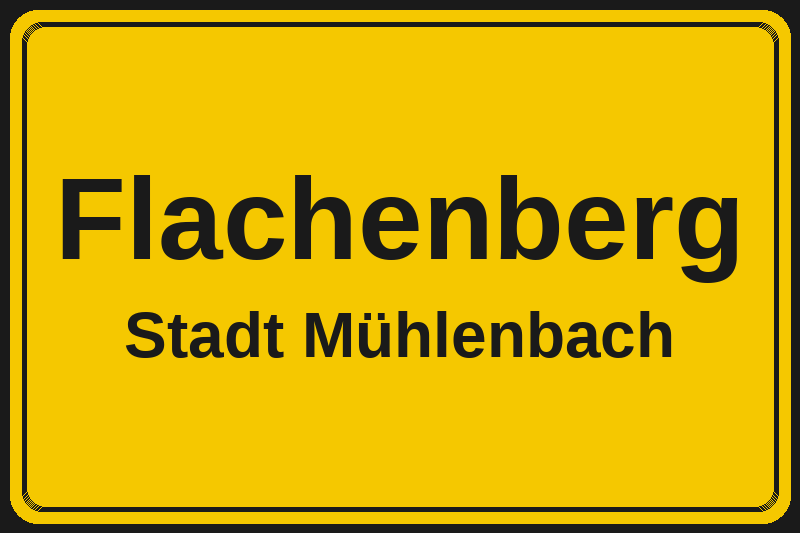 Flachenberg (Mühlenbach) – Hotels im Stadtteil Ortsschild Flachenberg in Mühlenbach – Hotels, Pensionen und Ferienwohnungen im Stadtteil