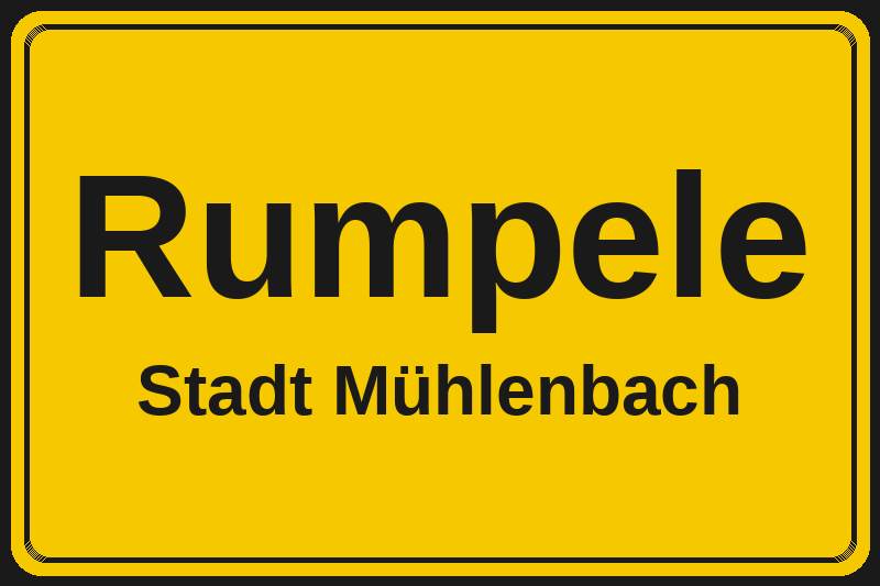 Ortsschild Rumpele in Mühlenbach – Hotels, Pensionen und Ferienwohnungen im Stadtteil