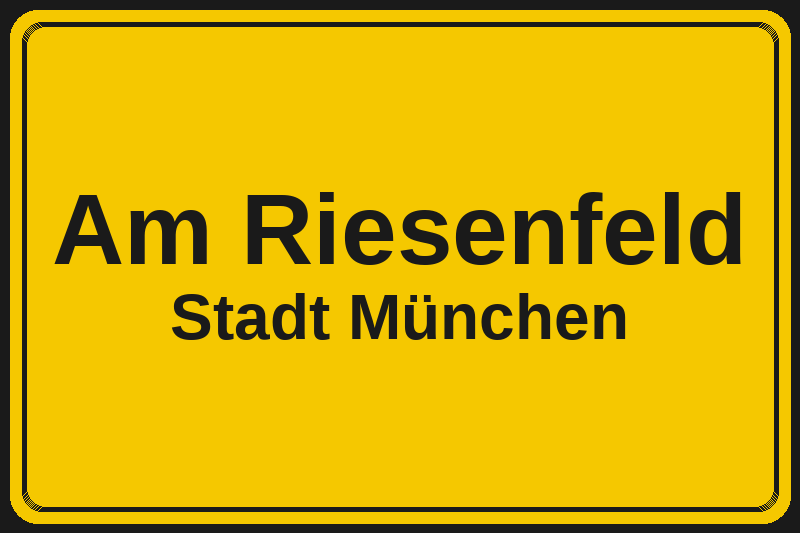 Am Riesenfeld (München) – Hotels im Stadtteil Ortsschild Am Riesenfeld in München – Hotels, Pensionen und Ferienwohnungen im Stadtteil