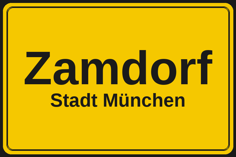 Ortsschild Zamdorf in München – Hotels, Pensionen und Ferienwohnungen im Stadtteil