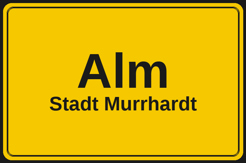 Ortsschild Alm in Murrhardt – Hotels, Pensionen und Ferienwohnungen im Stadtteil