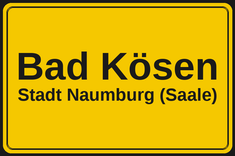 Bad Kösen (Naumburg (Saale)) – Hotels im Stadtteil Ortsschild Bad Kösen in Naumburg (Saale) – Hotels, Pensionen und Ferienwohnungen im Stadtteil