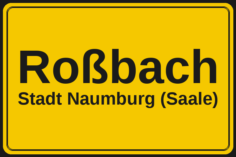 Roßbach (Naumburg (Saale)) – Hotels im Stadtteil Ortsschild Roßbach in Naumburg (Saale) – Hotels, Pensionen und Ferienwohnungen im Stadtteil
