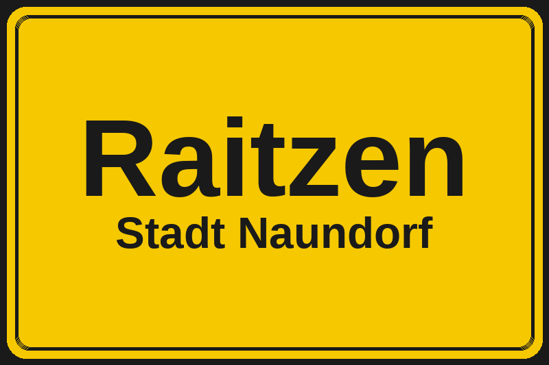 Ortsschild Raitzen in Naundorf – Hotels, Pensionen und Ferienwohnungen im Stadtteil