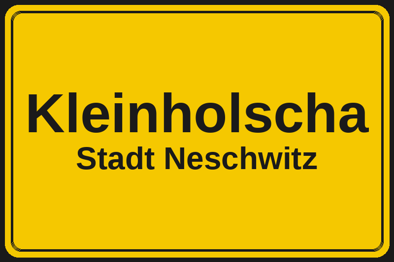 Ortsschild Kleinholscha in Neschwitz – Hotels, Pensionen und Ferienwohnungen im Stadtteil