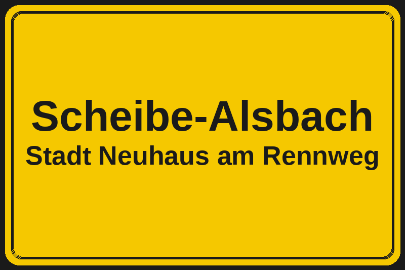 Scheibe-Alsbach (Neuhaus am Rennweg) – Hotels im Stadtteil Ortsschild Scheibe-Alsbach in Neuhaus am Rennweg – Hotels, Pensionen und Ferienwohnungen im Stadtteil