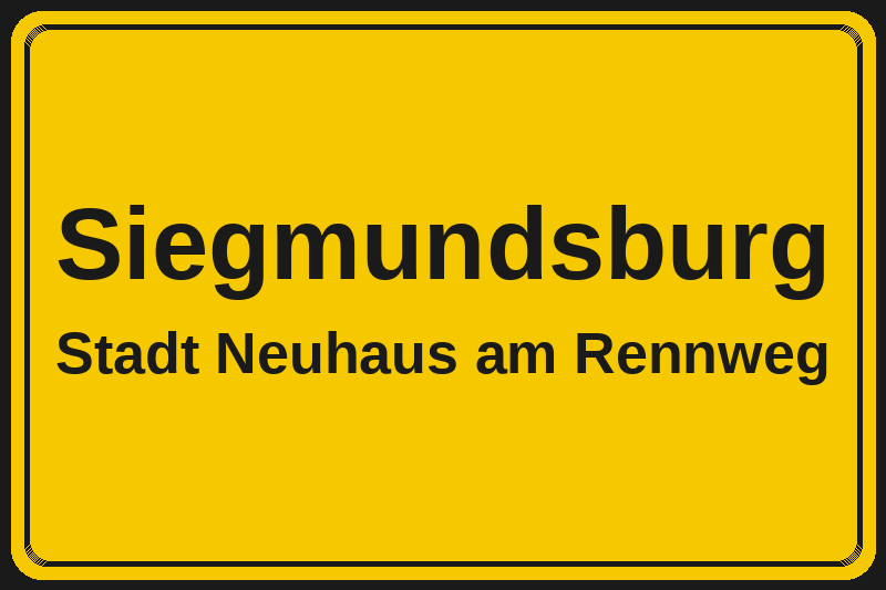 Siegmundsburg (Neuhaus am Rennweg) – Hotels im Stadtteil Ortsschild Siegmundsburg in Neuhaus am Rennweg – Hotels, Pensionen und Ferienwohnungen im Stadtteil
