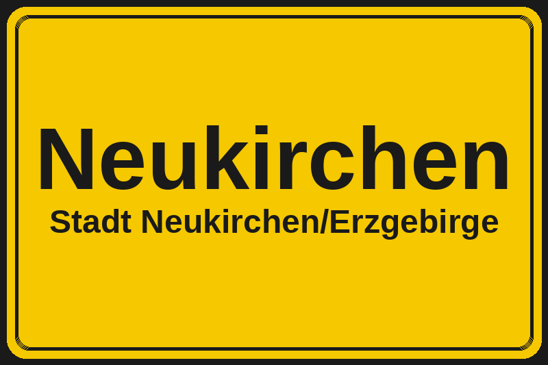 Ortsschild Neukirchen in Neukirchen/Erzgebirge – Hotels, Pensionen und Ferienwohnungen im Stadtteil