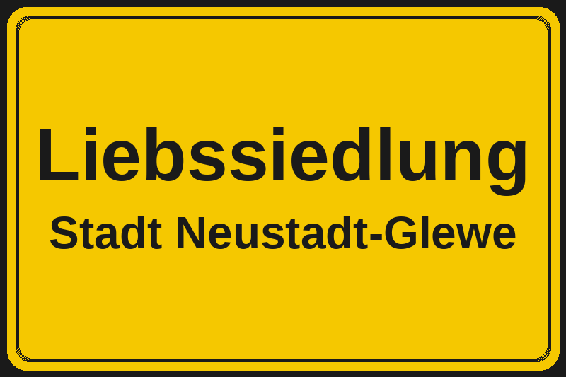 Ortsschild Liebssiedlung in Neustadt-Glewe – Hotels, Pensionen und Ferienwohnungen im Stadtteil